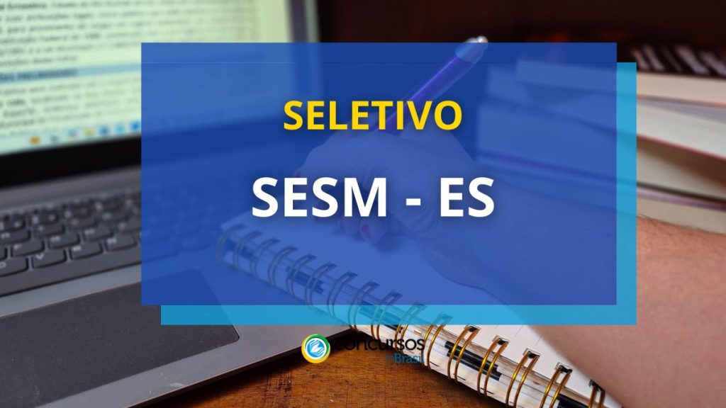 SESM ES abre processo seletivo para técnicos de nível superior