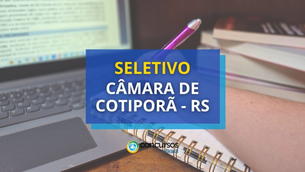 Câmara de Cotiporã - RS publica seletivo para Secretário