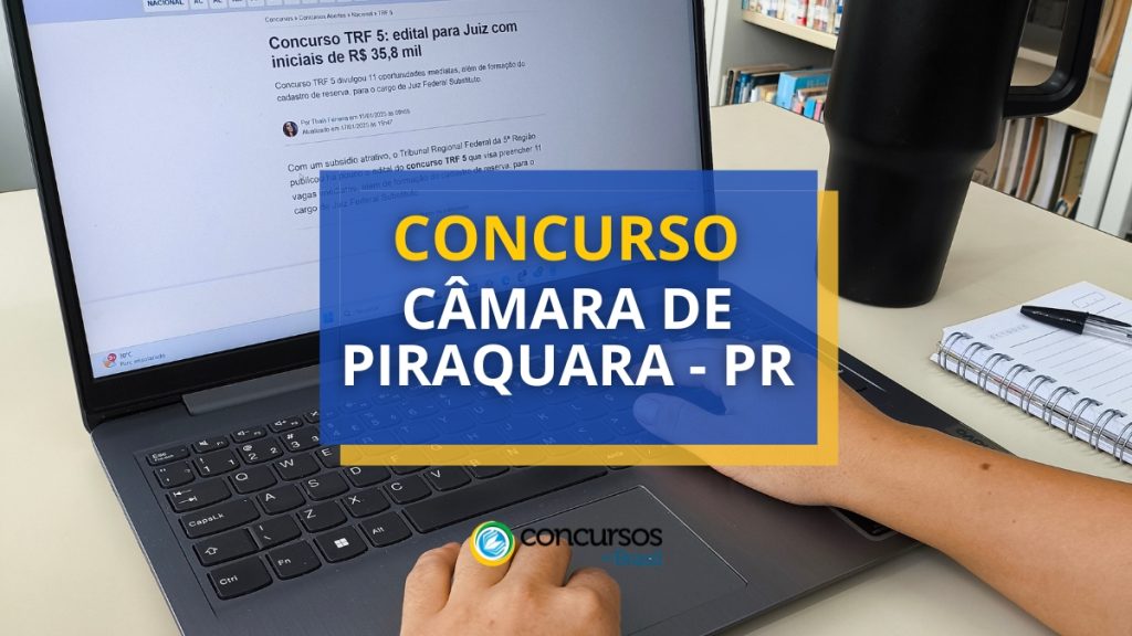 Concurso Câmara de Piraquara - PR oferece até R$ 4,2