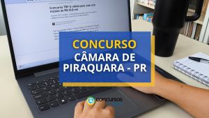 Concurso Câmara de Piraquara - PR oferece até R$ 4,2