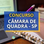 Concurso Câmara de Quadra - SP: vaga para superior; R$