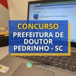 Concurso Prefeitura de Doutor Pedrinho