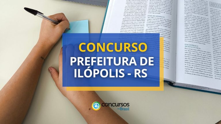 Concurso Prefeitura de Ilópolis - RS paga até R$ 4,8