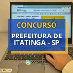 Concurso Prefeitura de Itatinga - SP: ganhos de até R$