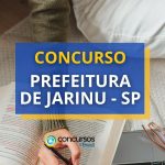 Concurso Prefeitura de Jarinu - SP: 31 vagas; até R$