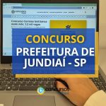 Concurso Prefeitura de Jundiaí - SP: edital e inscrições