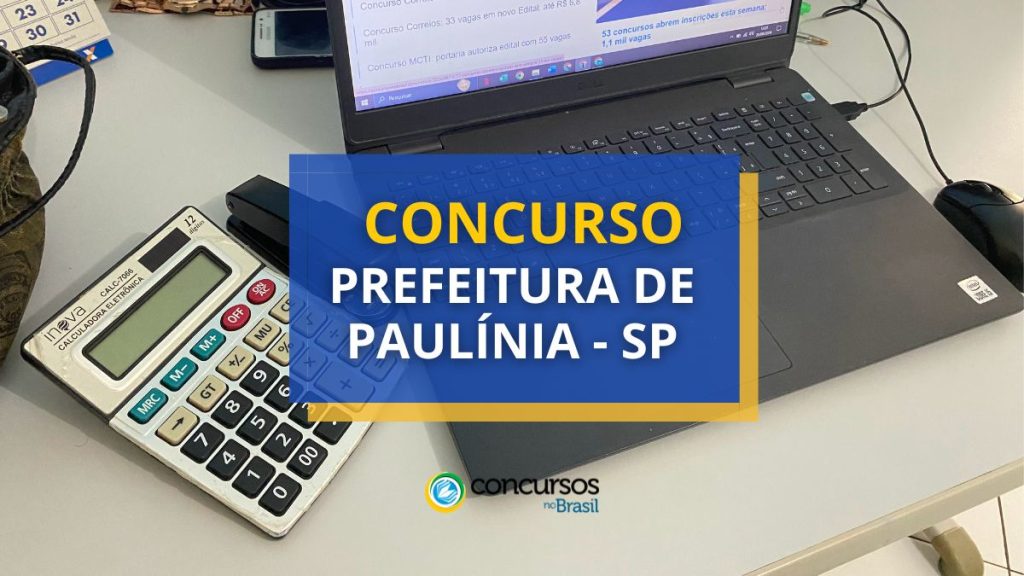 Concurso Prefeitura de Paulínia - SP: saiu edital; até R$