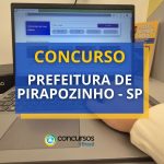 Concurso Prefeitura de Pirapozinho - SP: vagas para vários níveis