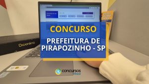 Concurso Prefeitura de Pirapozinho - SP: vagas para vários níveis