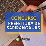 Concurso Prefeitura de Sapiranga - RS: ganhos de até R$