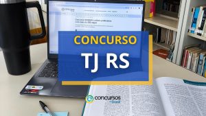 Concurso TJ RS tem edital publicado; ganhos de até R$
