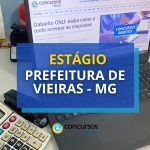 Estágio Prefeitura de Vieiras - MG oferece bolsa-auxílio