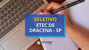 Etec de Dracena - SP abre oportunidade para Professor