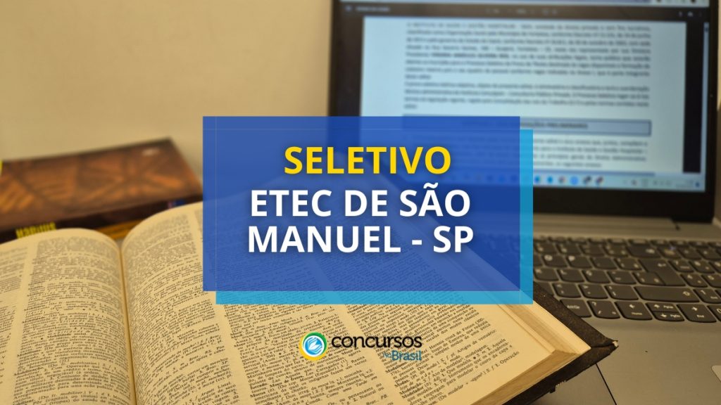 Etec de São Manuel - SP: edital de processo seletivo