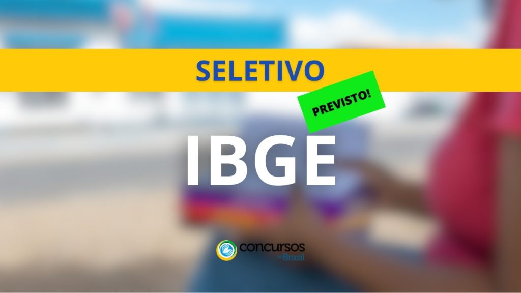 IBGE tem seletivo com 9,5 mil vagas autorizadas: edital em