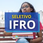IFRO anuncia edital de processo seletivo; ganhos até R$ 8