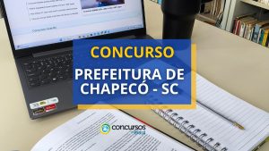 Novo concurso Prefeitura de Chapecó