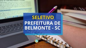 Prefeitura de Belmonte - SC divulga novo processo seletivo