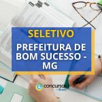 Prefeitura de Bom Sucesso - MG abre seletivo na área