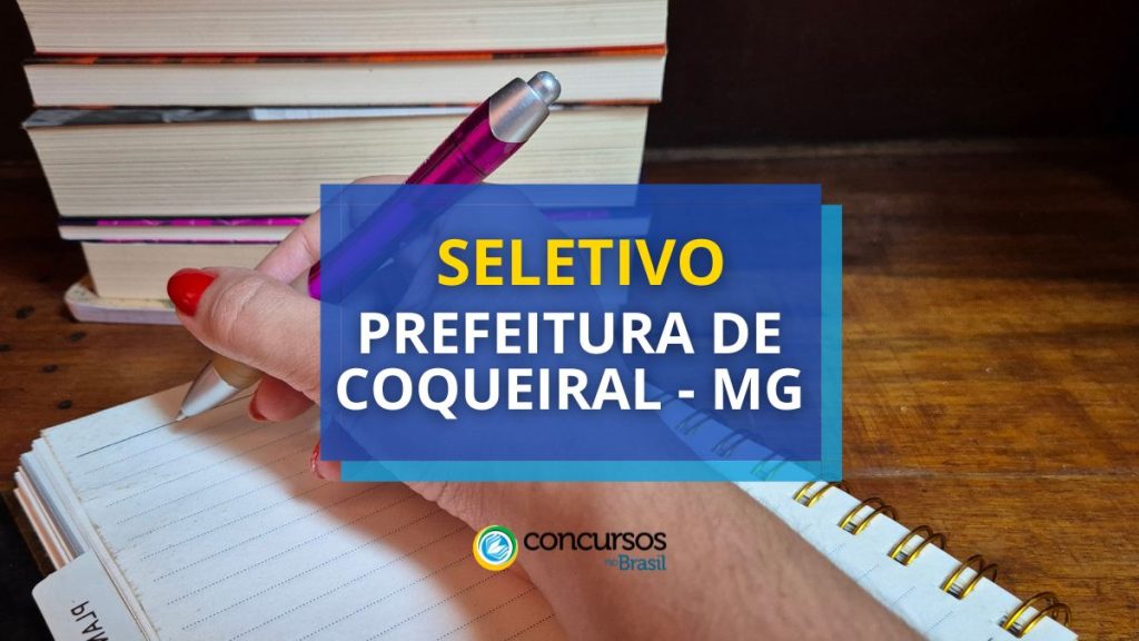 Prefeitura de Coqueiral - MG abre novas vagas em seletivo