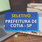 Prefeitura de Cotia - SP abre 45 vagas em edital