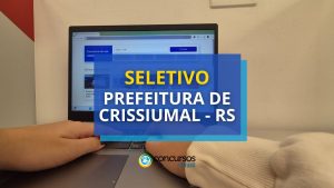 Prefeitura de Crissiumal - RS abre 10 vagas em processo