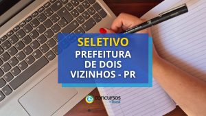 Prefeitura de Dois Vizinhos - PR remunera R$ 6,1 mil