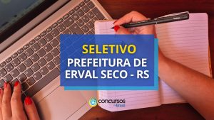 Prefeitura de Erval Seco - RS anuncia edital para Motorista
