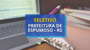 Prefeitura de Espumoso - RS recebe inscrições em seletivo