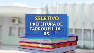 Prefeitura de Farroupilha - RS abre 4 vagas para nível