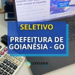 Prefeitura de Goianésia GO abre vagas para a Rede de