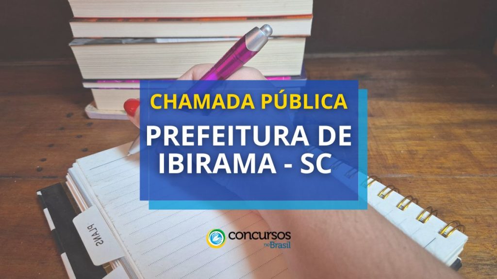 Prefeitura de Ibirama - SC: chamada pública de até R$