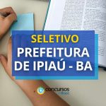 Prefeitura de Ipiaú - BA paga R$ 4,8 mil em