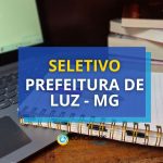 Prefeitura de Luz - MG remunera até R$ 16,9 mil