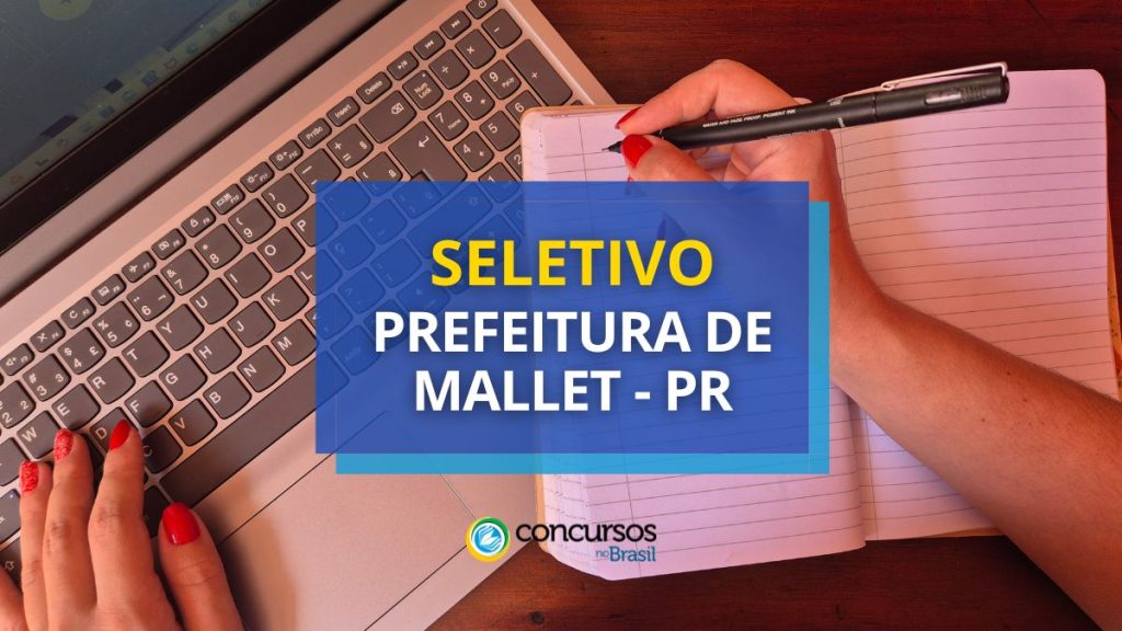 Prefeitura de Mallet - PR anuncia 2 editais de seletivo