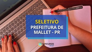 Prefeitura de Mallet - PR anuncia 2 editais de seletivo