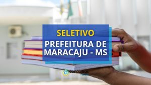 Prefeitura de Maracaju – MS divulga seletivo; Até R$ 7,4