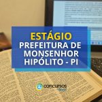 Prefeitura de Monsenhor Hipólito - PI abre vagas de Jovem