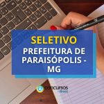Prefeitura de Paraisópolis - MG abre vagas em novo seletivo