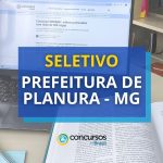 Prefeitura de Planura - MG remunera até R$ 3,7 mil