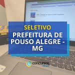 Prefeitura de Pouso Alegre - MG divulga vagas para nível
