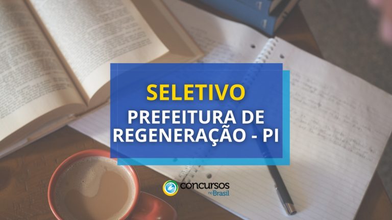 Prefeitura de Regeneração - PI lança seletivo para Professor