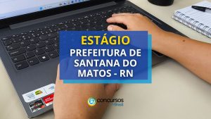 Prefeitura de Santana do Matos RN lança processo seletivo de
