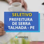 Prefeitura de Serra Talhada (PE) abre seletivo para gestores escolares