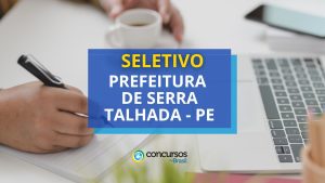 Prefeitura de Serra Talhada (PE) abre seletivo para gestores escolares