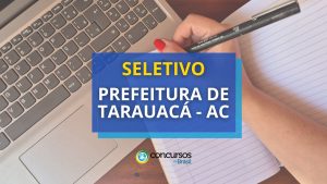 Prefeitura de Tarauacá AC oferta ganhos de até R$ 8