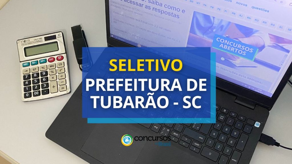 Prefeitura de Tubarão - SC anuncia seletivo na Educação
