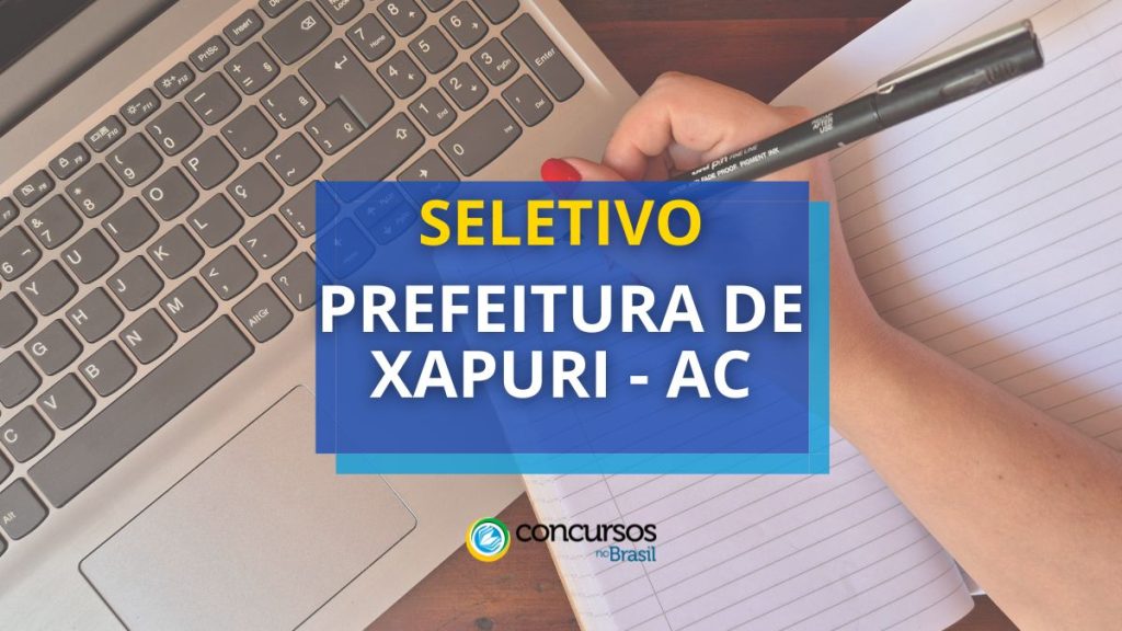 Prefeitura de Xapuri - AC abre 10 vagas para diferentes