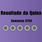 Quina 6794: veja resultado de hoje, quinta-feira (7)