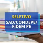 SAD/CONDEPE/FIDEM PE abre seletivo com remuneração de R$ 5,2 mil
